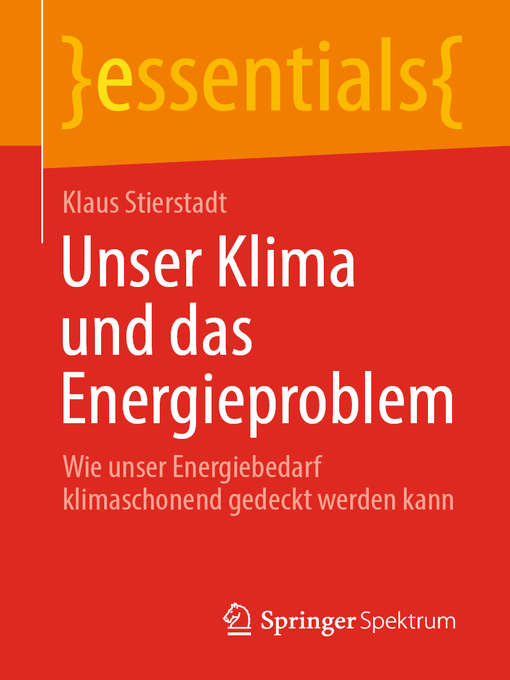 Title details for Unser Klima und das Energieproblem by Klaus Stierstadt - Available